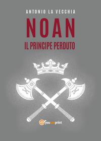 Noan, il principe perduto