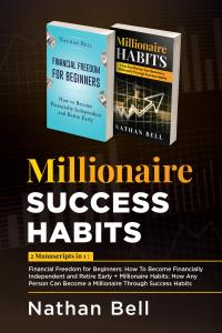 Millionaire Success Habits (2 Books in 1)