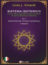 SISTEMA ISOTERICO – Corso Monografico Elementare in 48 Lezioni Vol. 1