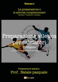 Preparazione atletica per calciatori - Volume I