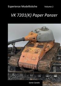 Esperienze Modellistiche, Volume 2 - VK 7201(K) Paper Panzer