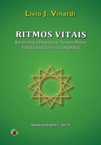 Ritmos Vitais – Biorritmologia Integrada do Terceiro Milênio (Tratado didático-crítico-comparativo) (em português)