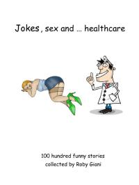 Jokes, sex and...healthcare