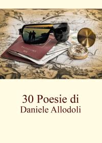 30 poesie di Daniele Allodoli