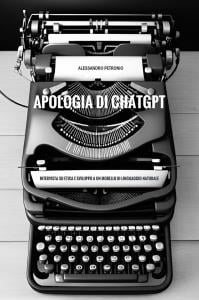 Apologia di ChatGPT. Intervista su etica e sviluppo a un modello di linguaggio naturale