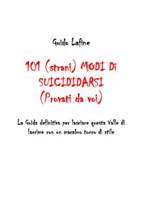 101 (strani) modi di suicidarsi (Provati da voi)