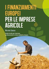 I Finanziamenti Europei per l'Impresa Agricola