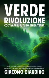 Verde Rivoluzione: Coltivare il Futuro senza Terra