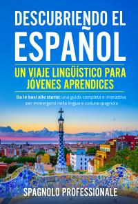 Descubriendo el Español: Un Viaje Lingüístico para Jóvenes Aprendices