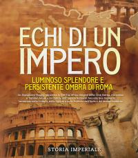 Echi di un Impero: Luminoso Splendore e Persistente Ombra di Roma