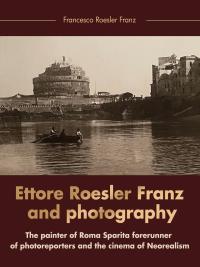 Ettore Roesler Franz aqnd photography