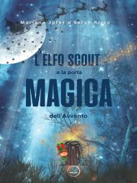 L’elfo scout e la porta magica dell’avvento