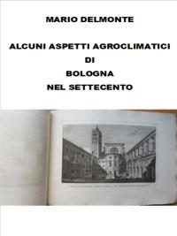 Aspetti agroclimatici di Bologna nel settecento