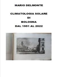 Climatologia solare di Bologna dal 1951 al 2022