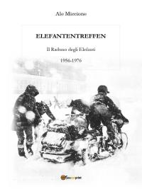 "ELEFANTENTREFFEN - Il Raduno degli Elefanti - 1956-1976"