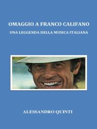 Omaggio a Franco Califano. Una leggenda della musica italiana.