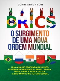 BRICS: O surgimento de uma nova ordem mundial