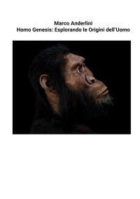 Homo Genesis: Esplorando le Origini dell’Uomo