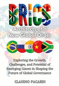 BRICS: Architects of a New Global Order