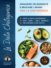 La dieta chetogenica: dimagrire velocemente e bruciare i grassi con la chetogenica