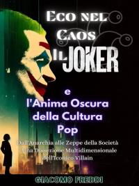 Eco nel Caos: Il Joker e l'Anima Oscura della Cultura Pop