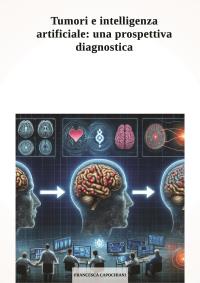 Tumori e intelligenza artificiale: una prospettiva diagnostica
