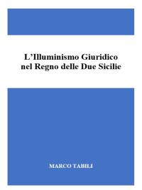 L'illuminismo giuridico nel Regno delle Due Sicilie