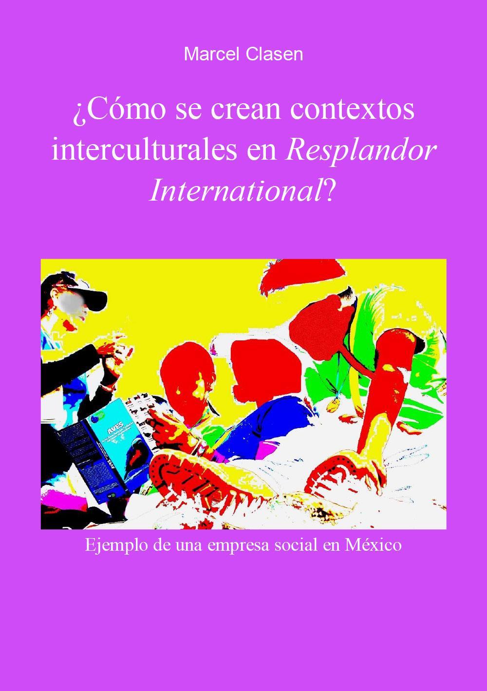 ¿Cómo se crean contextos interculturales en Resplandor International?