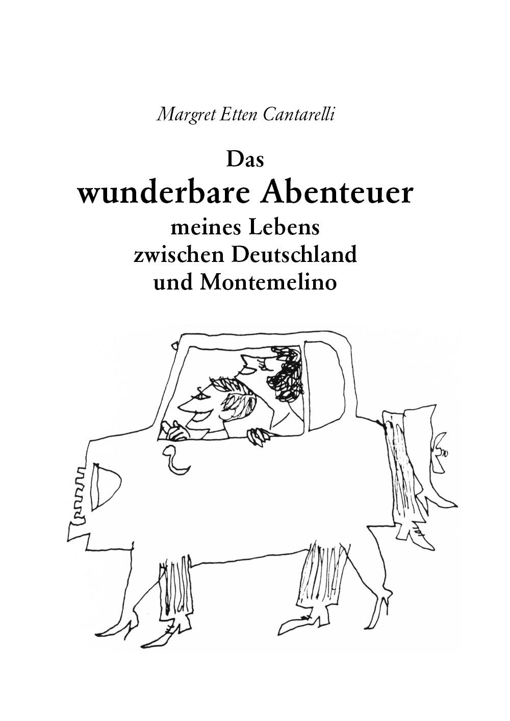 Das wunderbare Abenteuer meines Lebens zwischen Deutschland und Montemelino