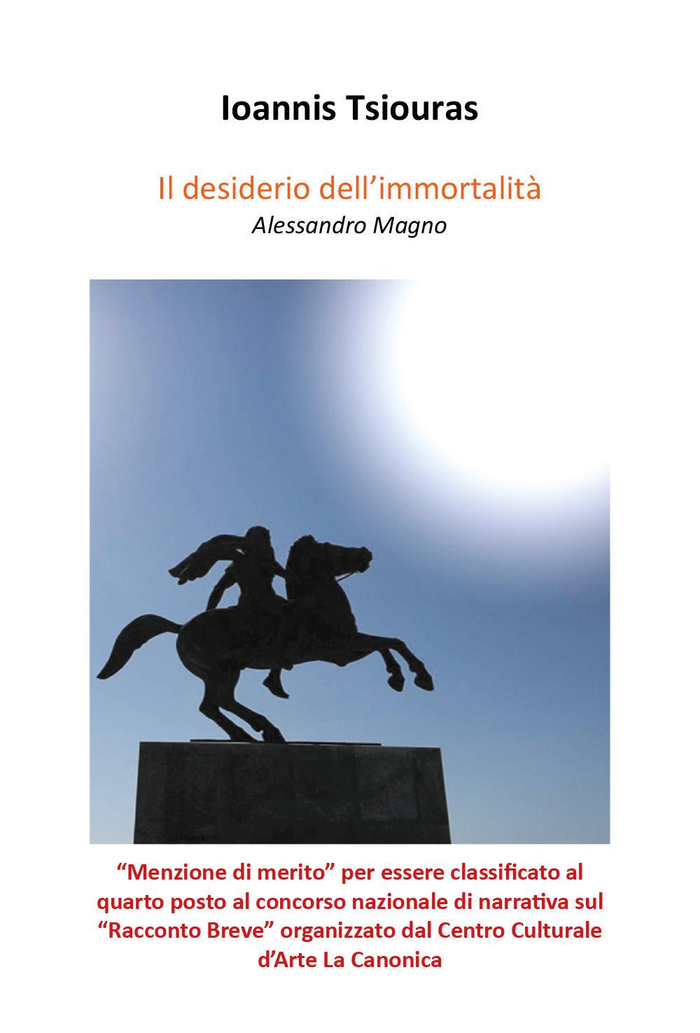 Il desiderio dell'immortalità - Alessandro Magno