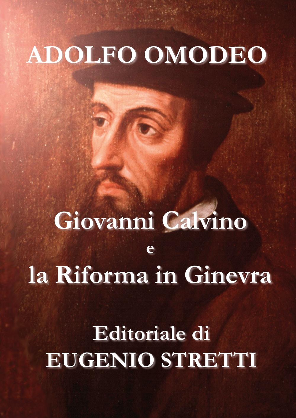 Giovanni Calvino e la Riforma a Ginevra
