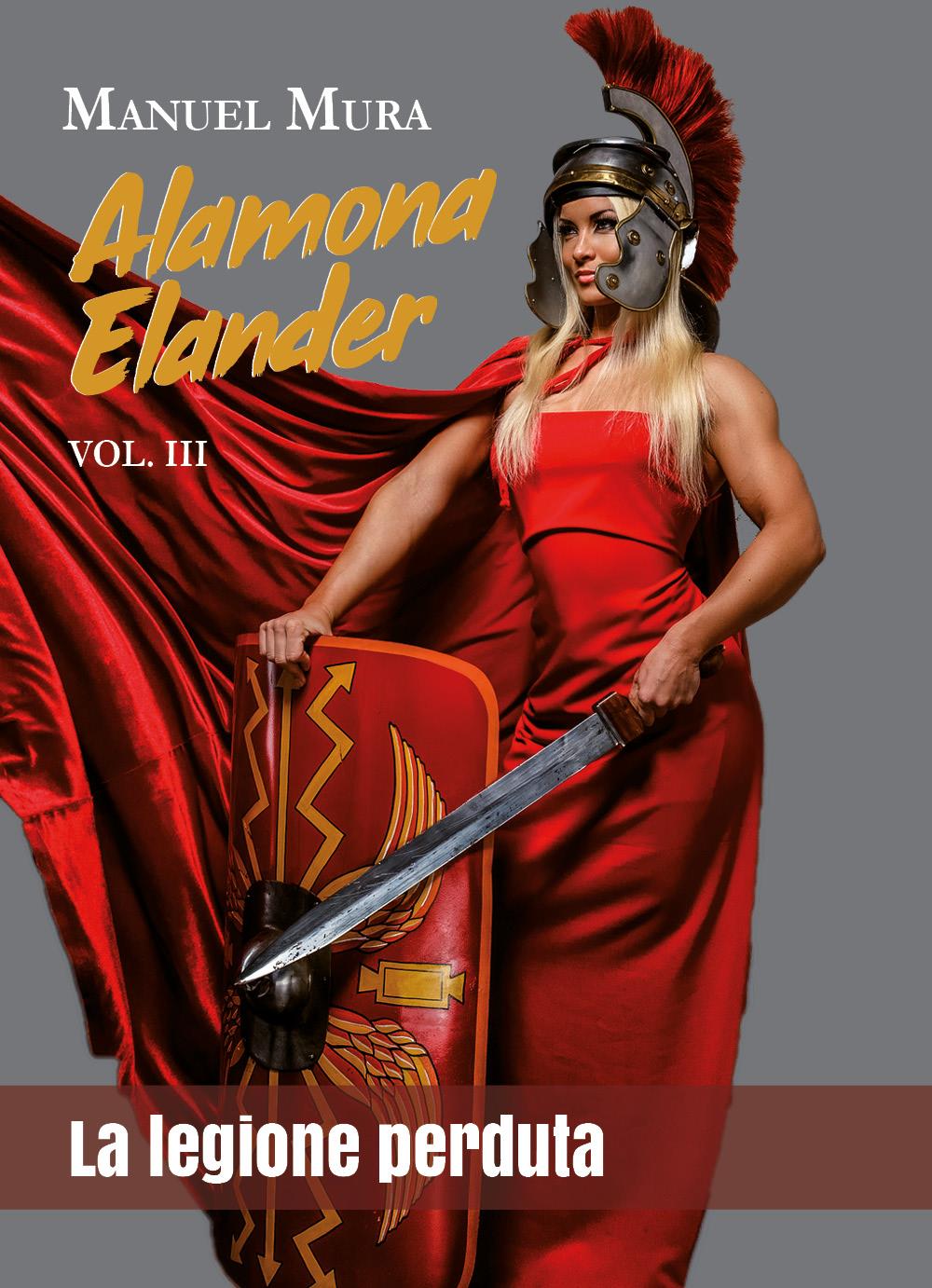Alamona Elander vol.3 - La legione perduta