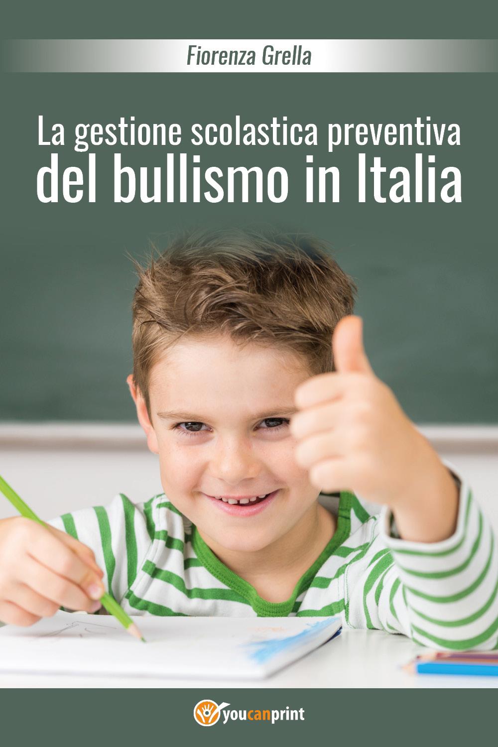 La gestione scolastica preventiva del bullismo in Italia