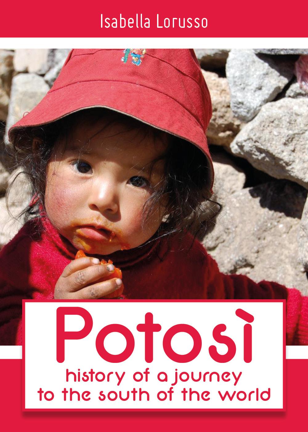 Potosi: history of a journey to the south of the world
