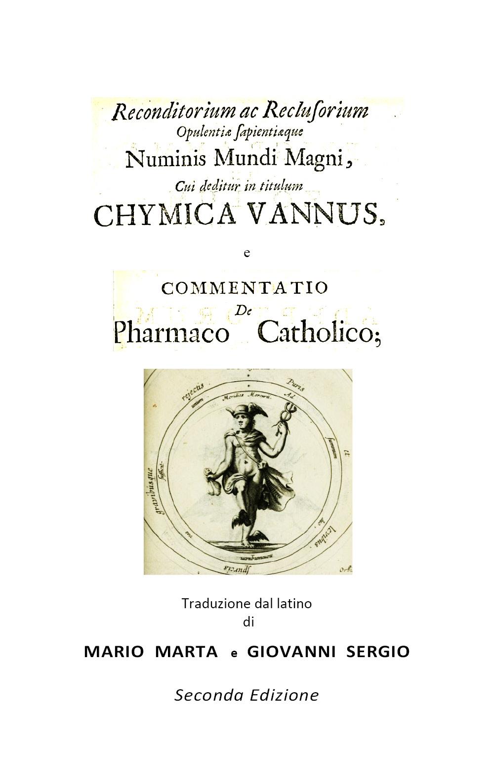 Chymica Vannus e Commentatio de Pharmaco Catholico