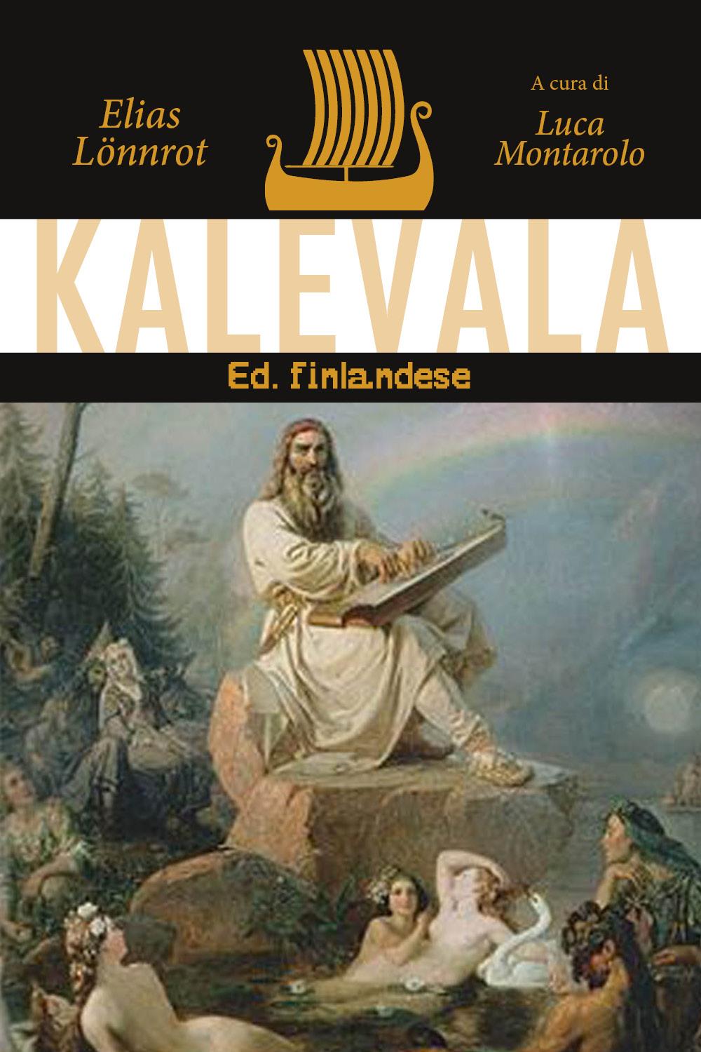Kalevala. Ed. finlandese
