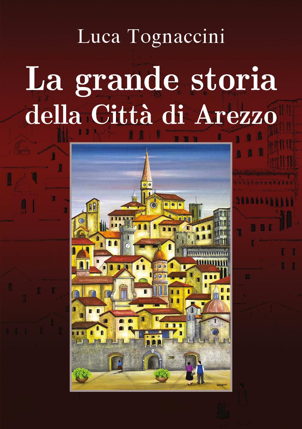 La grande storia della città di Arezzo