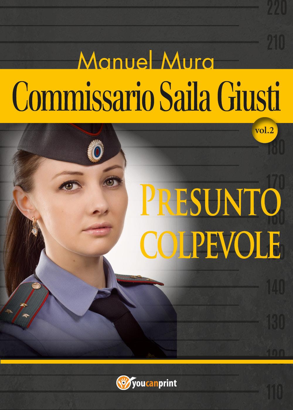 Commissario Saila Giusti vol.2 - Presunto colpevole