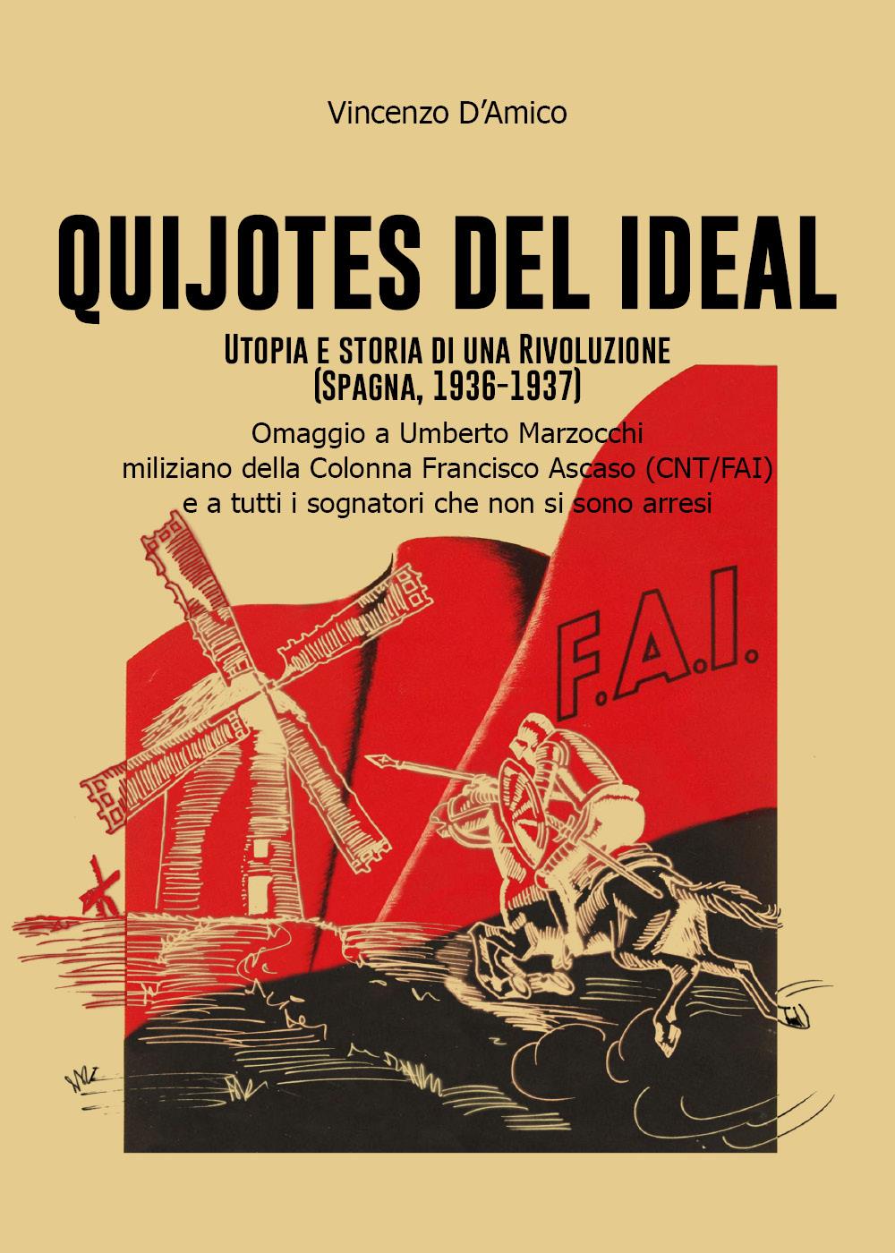Quijotes del Ideal. Utopia e storia di una Rivoluzione (Spagna, 1936-1937)