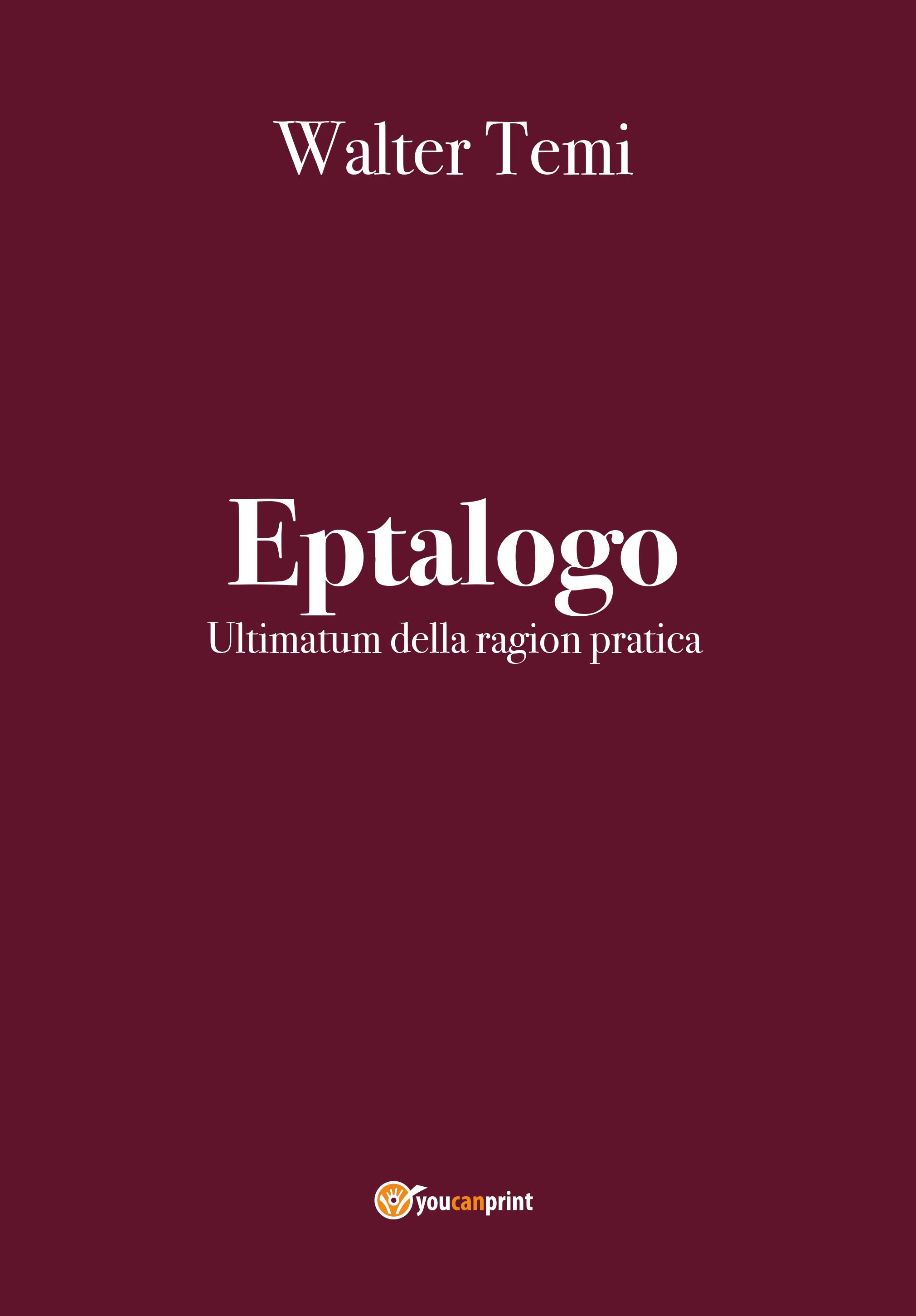Eptalogo - Ultimatum della ragion pratica
