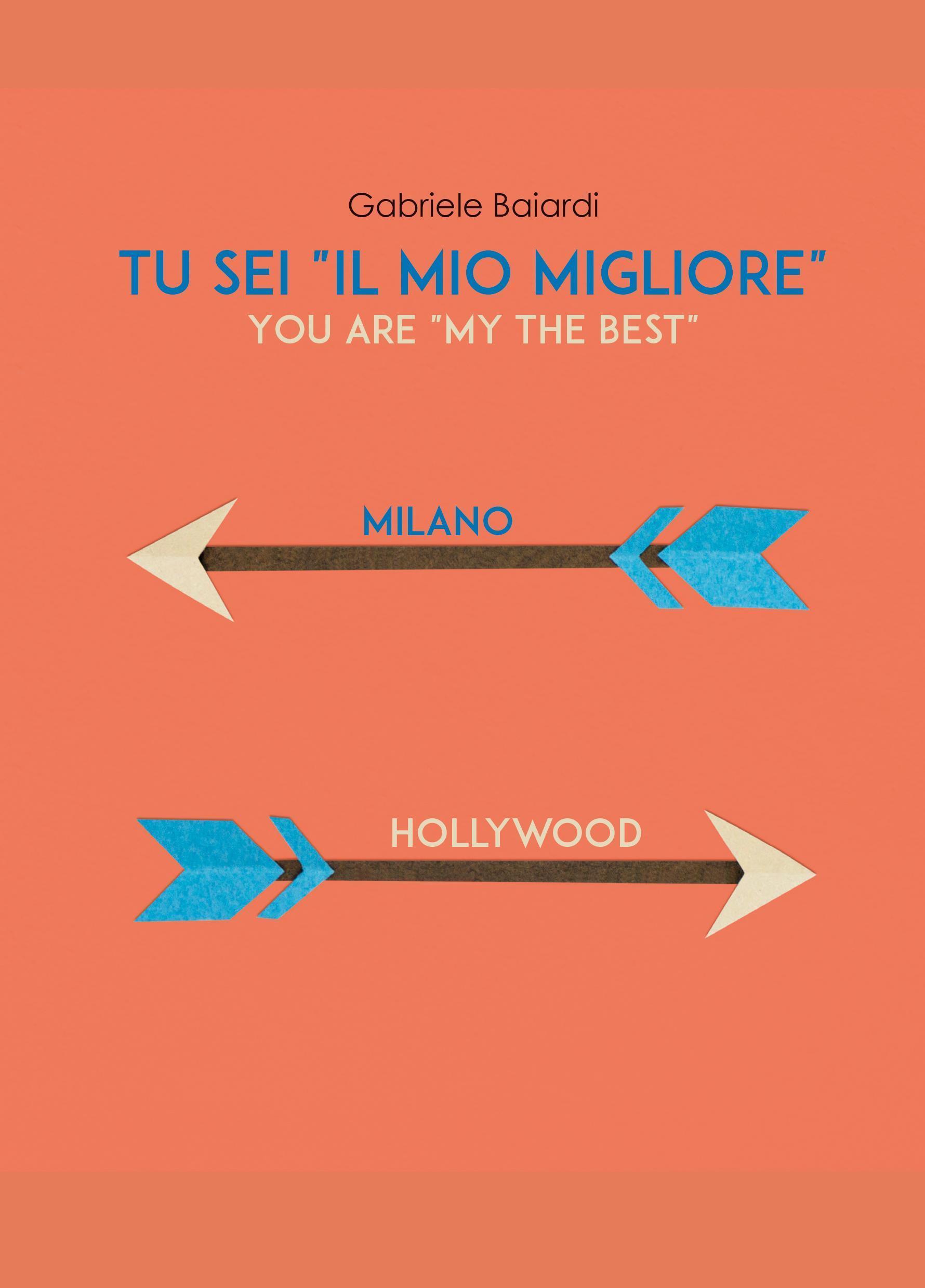 Tu sei "il mio Migliore" (You are "my the Best")