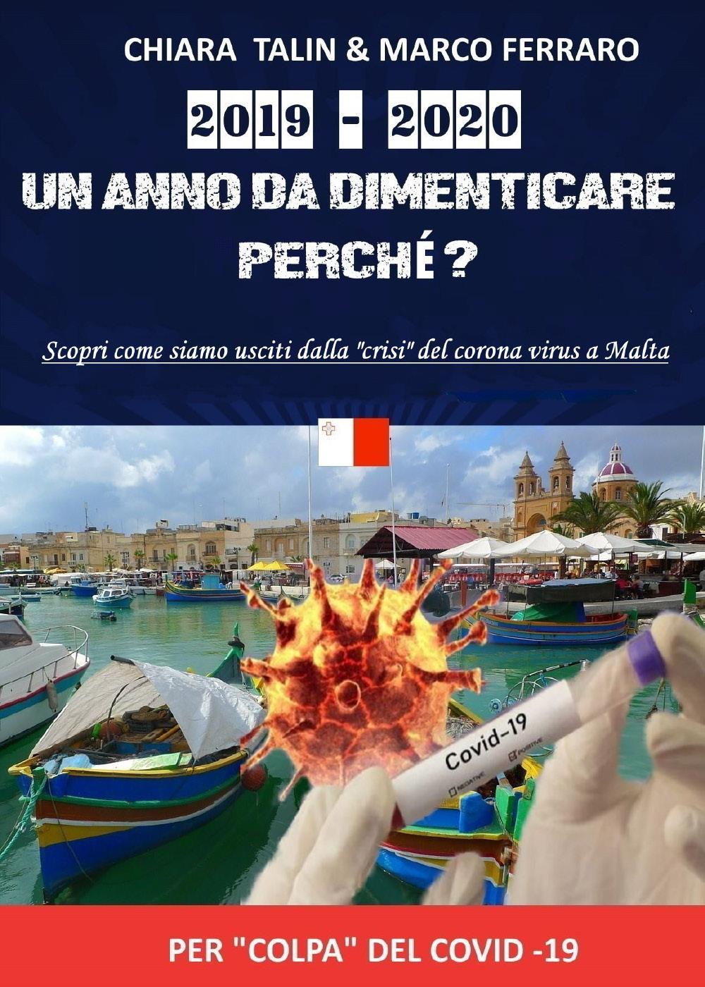 2019-2020 UN ANNO DA DIMENTICARE PERCHÉ? Scopri come siamo usciti dalla "crisi" del corona virus a Malta
