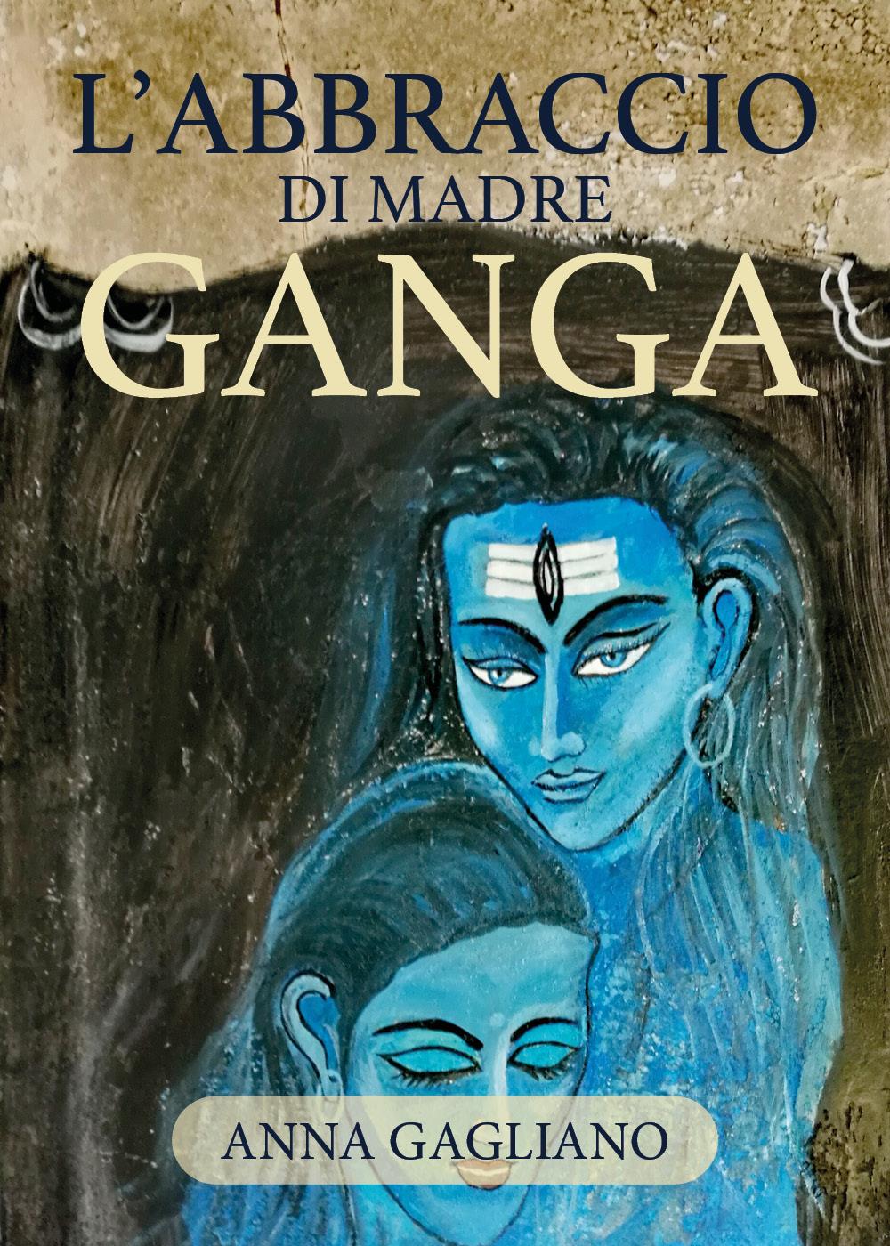 L'abbraccio di Madre Ganga