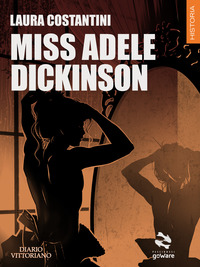 Miss Adele Dickinson. Diario vittoriano Vol.3
