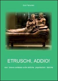 Etruschi addio!