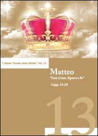 Il Vangelo di Matteo (capp. 13-28) Vol.2