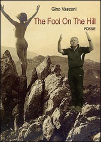 The fool on the hill. Ediz. italiana