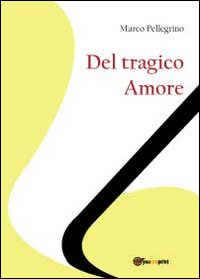 Del tragico amore