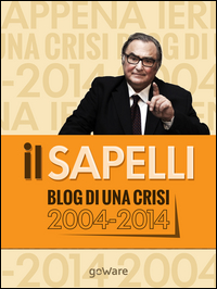 Il Sapelli. Blog di una crisi 2004-2014