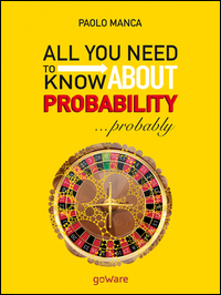 All you need to know about probability... Probably